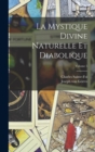 Image for La Mystique Divine Naturelle Et Diabolique; Volume 5