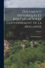 Image for Documents Historiques Et Reflexions Sur Le Gouvernement De La Hollande; Volume 3
