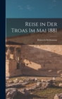 Image for Reise in Der Troas Im Mai 1881