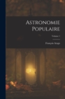 Image for Astronomie Populaire; Volume 1
