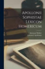 Image for Apollonii Sophistae Lexicon Homericum