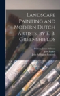 Image for Landscape Painting and Modern Dutch Artists, by E. B. Greenshields