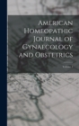 Image for American Homeopathic Journal of Gynaecology and Obstetrics; Volume 1