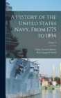 Image for A History of the United States Navy, From 1775 to 1894; Volume 2
