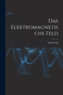 Image for Das Elektromagnetische Feld