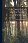 Image for The Elements of Water Supply Engineering