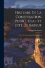 Image for Histoire De La Conspiration Pour L&#39;egalite Dite De Babeuf