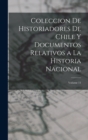 Image for Coleccion De Historiadores De Chile Y Documentos Relativos a La Historia Nacional; Volume 11