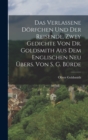 Image for Das Verlassene Dorfchen Und Der Reisende. Zwey Gedichte Von Dr. Goldsmith Aus Dem Englischen Neu Ubers. Von S. G. Burde