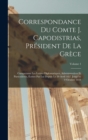 Image for Correspondance Du Comte J. Capodistrias, President De La Grece