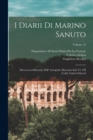 Image for I Diarii Di Marino Sanuto : (Mccccxcvi-Mdxxxiii) Dall&#39; Autografo Marciano Ital. Cl. VII Codd. Cdxix-Cdlxxvii; Volume 19