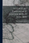 Image for Voyage Au Yamunda 21 Janvier 1899-27 Juin 1899