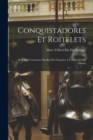 Image for Conquistadores Et Roitelets