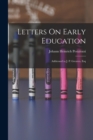 Image for Letters On Early Education : Addressed to J. P. Greaves, Esq