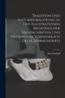 Image for Tradition Und Naturbeobachtung in Den Illustrationen Medizinischer Handschriften Und Fruhdrucke Vornehmlich Des 15. Jahrhunderts