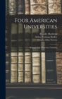 Image for Four American Universities : Harvard, Yale, Princeton, Columbia