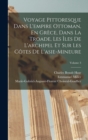 Image for Voyage Pittoresque Dans L&#39;empire Ottoman, En Grece, Dans La Troade, Les Iles De L&#39;archipel Et Sur Les Cotes De L&#39;asie-Mineure; Volume 3