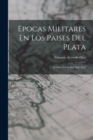 Image for Epocas Militares En Los Paises Del Plata : [Primer Tercio Del Siglo Xix]