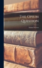 Image for The Opium Question