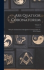 Image for Ars Quatuor Coronatorum : Being the Transactions of the Quatuor Coronati Lodge No. 2076, London; Volume 8