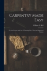 Image for Carpentry Made Easy : Or, the Science and Art of Framing, On a New and Improved System
