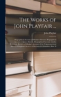 Image for The Works of John Playfair ... : Biographical Account of Matthew Stewart. Biographical Account of James Hutton. Biographical Account of John Robinson. Review of Mudge&#39;s Account of the Trigonometrical 
