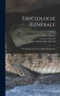 Image for Erpetologie Generale : Ou, Histoire Naturelle Complete Des Reptiles; Volume 2