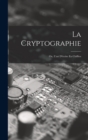Image for La Cryptographie