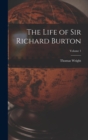 Image for The Life of Sir Richard Burton; Volume 1