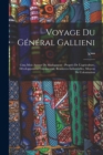 Image for Voyage Du General Gallieni : Cinq Mois Autour De Madagascar: Progres De L&#39;agriculture, Developpement Commercial, Resources Industrielles, Moyens De Colonisation