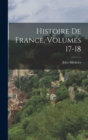 Image for Histoire De France, Volumes 17-18