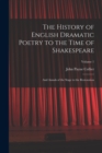 Image for The History of English Dramatic Poetry to the Time of Shakespeare : And Annals of the Stage to the Restoration; Volume 1