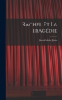 Image for Rachel Et La Tragedie