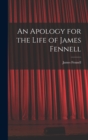Image for An Apology for the Life of James Fennell