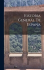 Image for Historia General De Espana; Volume 30