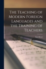 Image for The Teaching of Modern Foreign Languages and the Training of Teachers