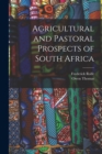 Image for Agricultural and Pastoral Prospects of South Africa