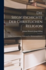 Image for Die Siegsgeschichte der christlichen Religion