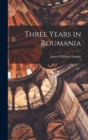 Image for Three Years in Roumania