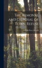 Image for The Removal and Disposal of Town Refuse