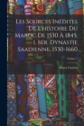 Image for Les Sources Inedites De L&#39;histoire Du Maroc De 1530 A 1845. 1. Ser. Dynastie Saadienne, 1530-1660; Volume 1