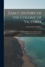 Image for Early History of the Colony of Victoria
