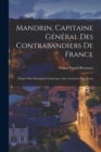 Image for Mandrin, Capitaine General Des Contrabandiers De France