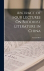 Image for Abstract of Four Lectures On Buddhist Literature in China