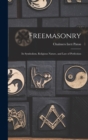 Image for Freemasonry : Its Symbolism, Religious Nature, and Law of Perfection