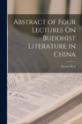 Image for Abstract of Four Lectures On Buddhist Literature in China