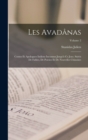 Image for Les Avadanas : Contes Et Apologues Indiens Inconnus Jusqu&#39;a Ce Jour, Suivis De Fables, De Poesies Et De Nouvelles Chinoises; Volume 2