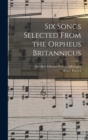 Image for Six Songs Selected From the Orpheus Britannicus