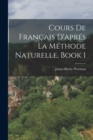 Image for Cours De Francais D&#39;apres La Methode Naturelle, Book 1