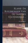 Image for Klank- En Buigingsleer Van De Taal Des Statenbijbels ...